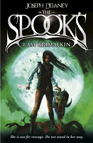 Book cover of #9 - Spook's: I Am Grimalkin by Joseph Delaney