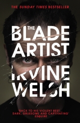 Book cover of The Blade Artist by Irvine Welsh