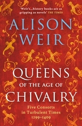 Book cover of Queens of the Age of Chivalry by Alison Weir