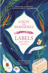 Book cover of Labels and Other Stories by Louis de Bernières