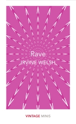 Book cover of Rave by Irvine Welsh