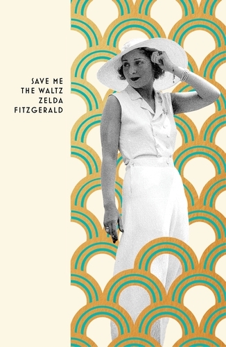 Book cover of Save Me The Waltz by Zelda Fitzgerald