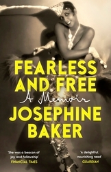 Book cover of Fearless and Free by Josephine Baker