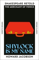 Book cover of Shylock is My Name by Howard Jacobson