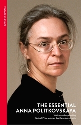Book cover of The Essential Anna Politkovskaya by Anna Politkovskaya