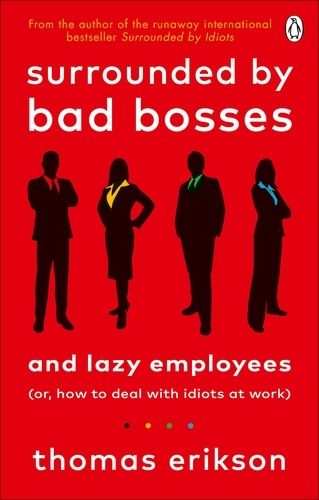 Book cover of Surrounded by Bad Bosses and Lazy Employees by Thomas Erikson