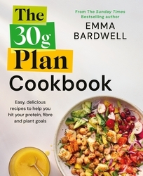 Book cover of The 30g Plan Cookbook by Emma Bardwell