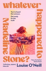 Book cover of Whatever Happened to Madeline Stone? by Louise O'Neill