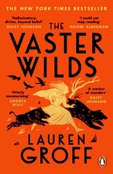 Book cover of The Vaster Wilds by Lauren Groff