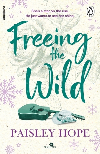 Book cover of #4 - Freeing the Wild by Paisley Hope