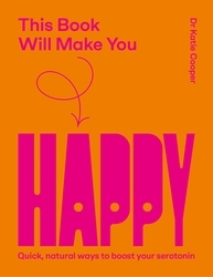 Book cover of This Book Will Make You Happy by Katie Cooper
