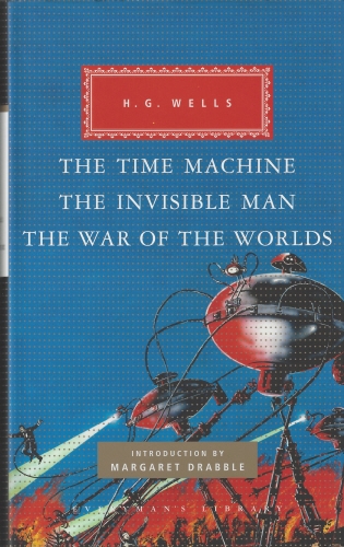 Book cover of The Time Machine, The Invisible Man, The War of the Worlds by H G Wells