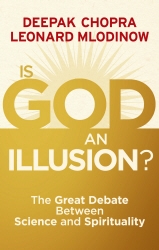 Book cover of Is God an Illusion? by Deepak Chopra, Leonard Mlodinow