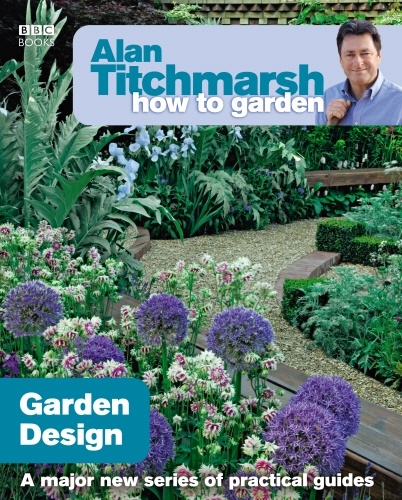 Book cover of #14 - Alan Titchmarsh How to Garden: Garden Design by Alan Titchmarsh