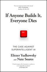 Book cover of If Anyone Builds It, Everyone Dies by Eliezer Yudkowsky, Nate Soares