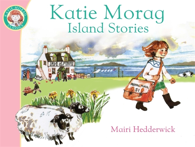 Book cover of #8 - Katie Morag's Island Stories by Mairi Hedderwick
