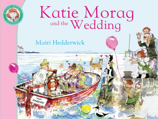 Book cover of #5 - Katie Morag and the Wedding by Mairi Hedderwick