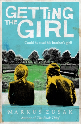 Book cover of #3 - Getting the Girl by Markus Zusak
