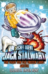 Book cover of Jack Stalwart: The Fight for the Frozen Land by Elizabeth Singer Hunt