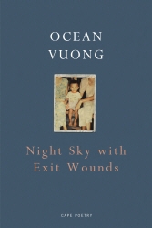 Book cover of Night Sky with Exit Wounds by Ocean Vuong