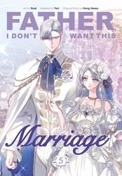 Book cover of Father, I Don't Want This Marriage, Vol. 5 by Hong Heesu, Yuri