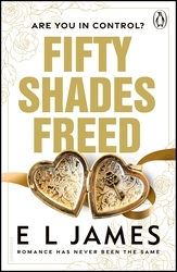 Book cover of Fifty Shades Freed by E L James