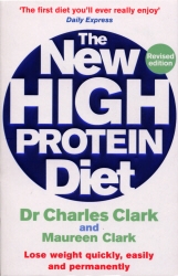 Book cover of The New High Protein Diet by Charles Clark, Maureen Clark