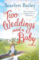Book cover of Two Weddings and a Baby by Scarlett Bailey