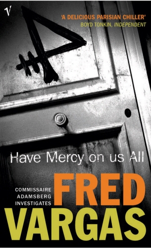 Book cover of #3 - Have Mercy on Us All by Fred Vargas