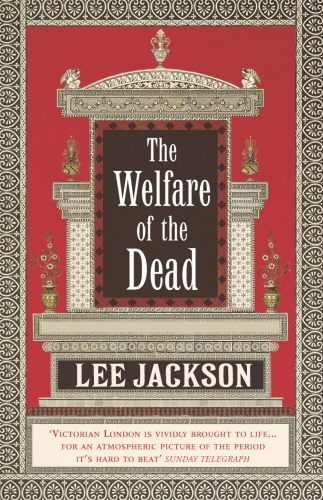 Book cover of #2 - The Welfare Of The Dead by Lee Jackson