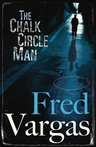Book cover of #1 - The Chalk Circle Man by Fred Vargas