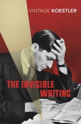 Book cover of The Invisible Writing by Arthur Koestler