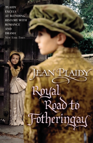 Book cover of #1 - Royal Road to Fotheringay by Jean Plaidy