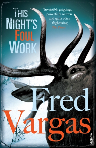 Book cover of #5 - This Night's Foul Work by Fred Vargas