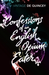 Book cover of Confessions of an English Opium-Eater by Thomas Dequincey