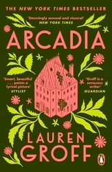 Book cover of Arcadia by Lauren Groff