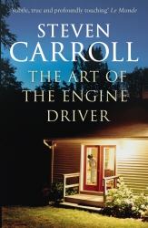 Book cover of The Art of the Engine Driver by Steven Carroll