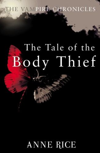Book cover of #4 - The Tale Of The Body Thief by Anne Rice