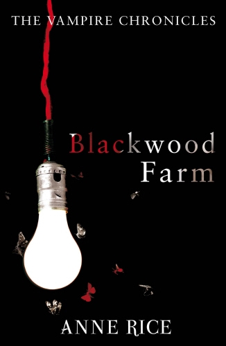 Book cover of #9 - Blackwood Farm by Anne Rice