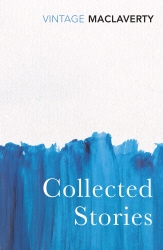 Book cover of Collected Stories by Bernard MacLaverty