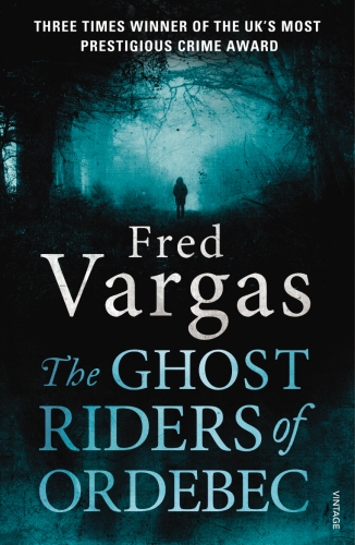 Book cover of #7 - The Ghost Riders of Ordebec by Fred Vargas