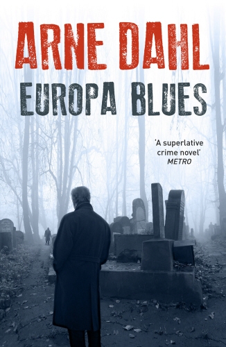Book cover of #4 - Europa Blues by Arne Dahl