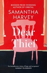 Book cover of Dear Thief by Samantha Harvey