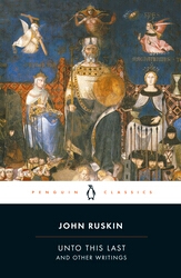 Book cover of Unto This Last and Other Writings by John Ruskin