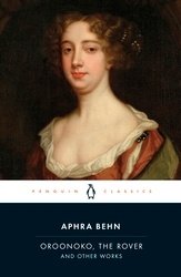 Book cover of Oroonoko, the Rover and Other Works by Aphra Behn