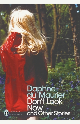 Book cover of Don't Look Now and Other Stories by Daphne Du Maurier