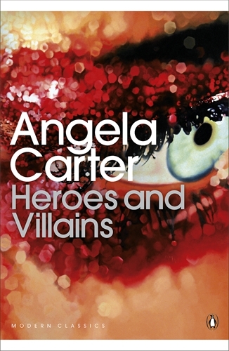 Book cover of Heroes and Villains by Angela Carter