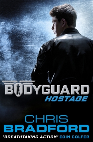 Book cover of #1 - Bodyguard: Hostage (Book 1) by Chris Bradford