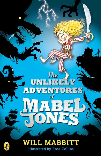 Book cover of #1 - The Unlikely Adventures of Mabel Jones by Will Mabbitt