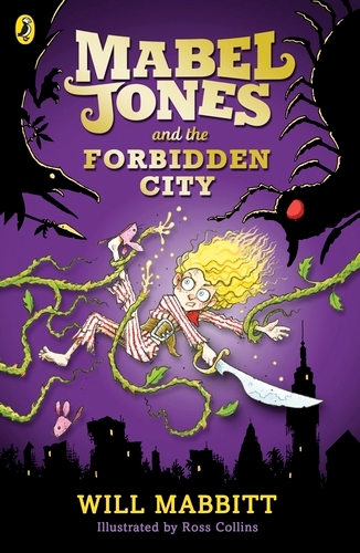 Book cover of #2 - Mabel Jones and the Forbidden City by Will Mabbitt